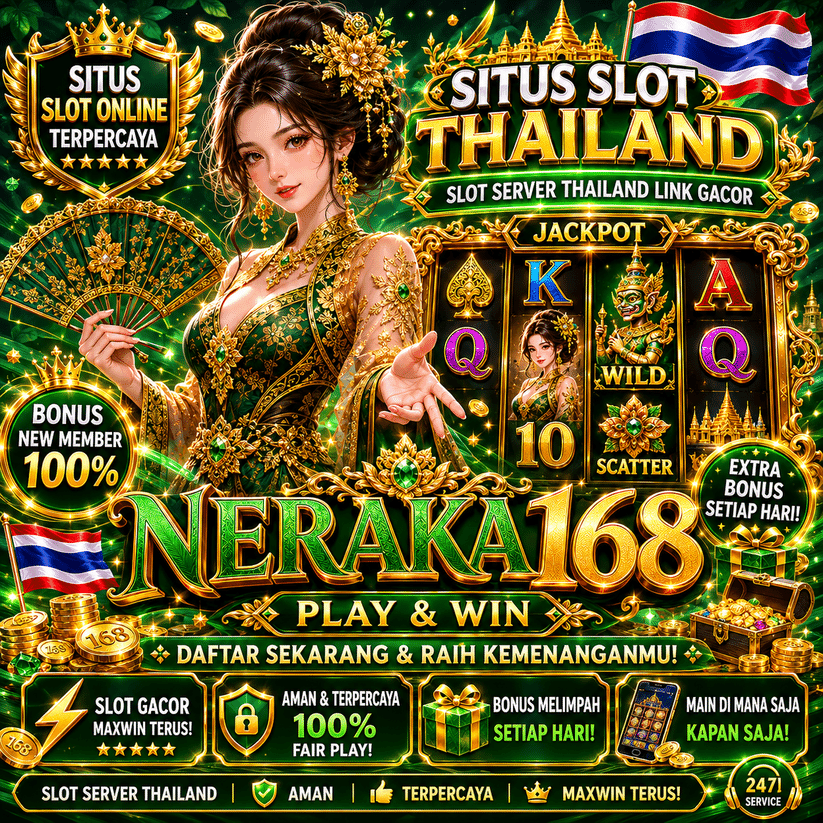 NERAKA168 - Link Alternatif Slot Thailand Gacor DANA dengan Bonus Deposit 10K Setiap Hari